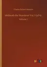 Melmoth the Wanderer Vol. 1 (of 4): Volume 1