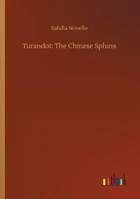 Turandot: The Chinese Sphinx