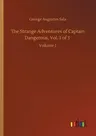 The Strange Adventures of Captain Dangerous, Vol. 1 of 3: Volume 1