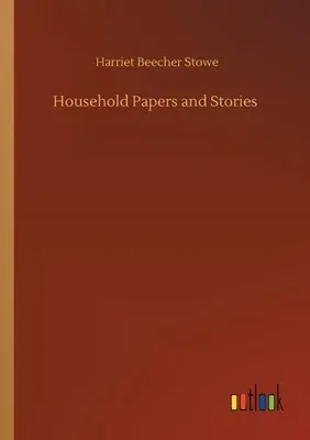 Household Papers and Stories