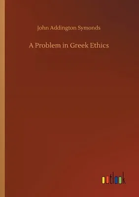 A Problem in Greek Ethics