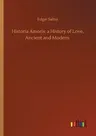 Historia Amoris: a History of Love, Ancient and Modern