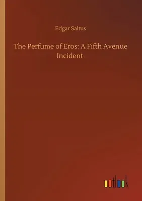 The Perfume of Eros: A Fifth Avenue Incident