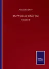 The Works of John Ford: Volume II