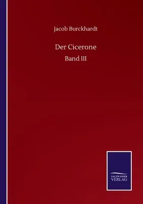 Der Cicerone: Band III