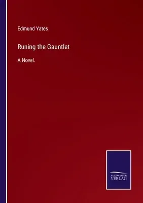 Runing the Gauntlet: A Novel.