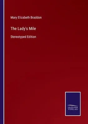 The Lady's Mile: Stereotyped Edition