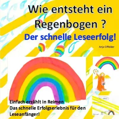 Wie entsteht ein Regenbogen?: Der schnelle Leseerfolg