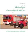 Baiersdorfer Feuerwehrgeschichte(n): Mit einem Beitrag von Horst Gemeinhardt