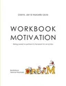 Workbook Motivation: Being ready to perform is the basis for all action