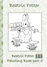 Beatrix Potter Painting Book Part 5 ( Peter Rabbit ): Colouring Book, coloring, crayons, coloured pencils colored, Children's books, children, adults,