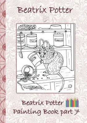 Beatrix Potter Painting Book Part 7 ( Peter Rabbit ): Colouring Book, coloring, crayons, coloured pencils colored, Children's books, children, adults,