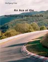 An Ace at the Nürburgring-Nordschleife: Handbook