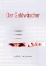 Der Geldwäscher: Aus schwarz wird weiss