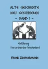 Alte Geschichte neu geschrieben Band 1: Einführung Das archaische Griechenland