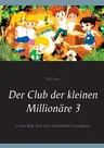 Der Club der kleinen Millionäre 3: Coole Kids und eine rätselhafte Schatzkarte