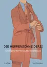 Die Herrenschneiderei: Grundschnitte selbst erstellen