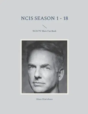 NCIS Season 1 - 18: NCIS TV Show Fan Book