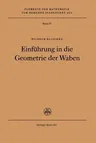 Einführung in Die Geometrie Der Waben (1955)