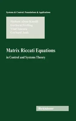 Matrix Riccati Equations in Control and Systems Theory (2003)