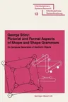 Pictorial and Formal Aspects of Shape and Shape Grammars (1975)