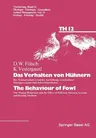 Das Verhalten Von Hühnern / The Behaviour of Fowl: Das Normalverhalten Und Die Auswirkung Verschiedener Haltungssysteme Und Aufzuchtmethoden / The Nor