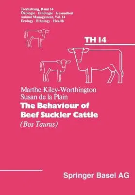 The Behaviour of Beef Suckler Cattle (Bos Taurus) (1983)