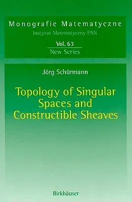 Topology of Singular Spaces and Constructible Sheaves (2003)