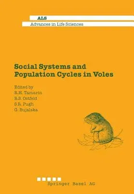 Social Systems and Population Cycles in Voles (Softcover Reprint of the Original 1st 1990)