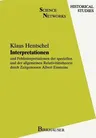 Interpretationen: Und Fehlinterpretationen Der Speziellen Und Der Allgemeinen Relativitätstheorie Durch Zeitgenossen Albert Einsteins (1990)