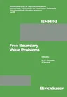 Free Boundary Value Problems: Proceedings of a Conference Held at the Mathematisches Forschungsinstitut, Oberwolfach, July 9-15, 1989 (Softcover Repri