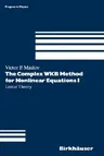 The Complex Wkb Method for Nonlinear Equations I (1994)