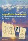 Alte Und Neue Ungelöste Probleme in Der Zahlentheorie Und Geometrie Der Ebene (1997)