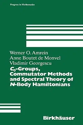 C0-Groups, Commutator Methods and Spectral Theory of N-Body Hamiltonians (1996)