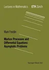 Markov Processes and Differential Equations: Asymptotic Problems (1996)