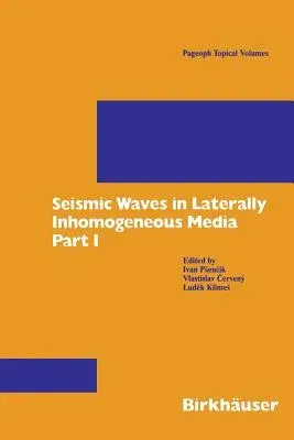 Seismic Waves in Laterally Inhomogeneous Media: Part 1 (1996)