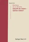 Zukunft Der Arbeit -- Welcher Arbeit? (1998)