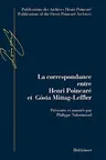 La Correspondance Entre Henri Poincaré Et Gösta Mittag-Leffler: Avec En Annexes Les Lettres Échangées Par Poincaré Avec Fredholm, Gyldén Et Phragmén