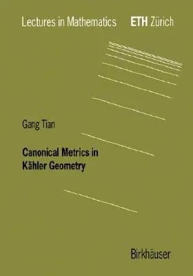 Canonical Metrics in Kähler Geometry (2000)