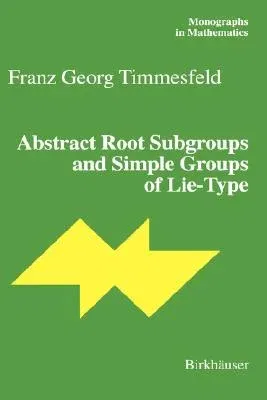 Abstract Root Subgroups and Simple Groups of Lie-Type (2001)