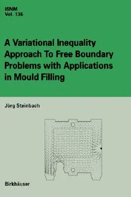 A Variational Inequality Approach to Free Boundary Problems with Applications in Mould Filling (2002)