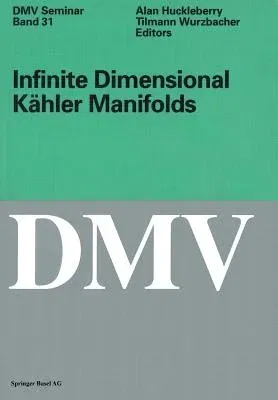 Infinite Dimensional Kähler Manifolds (2001)