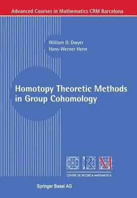 Homotopy Theoretic Methods in Group Cohomology (2001)