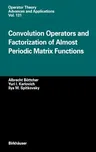 Convolution Operators and Factorization of Almost Periodic Matrix Functions (2002)