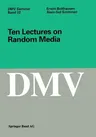 Ten Lectures on Random Media (2002)