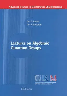 Lectures on Algebraic Quantum Groups (2002)