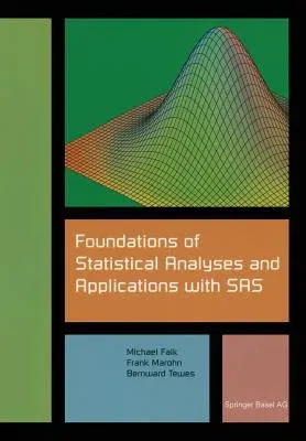 Foundations of Statistical Analyses and Applications with SAS (2002)