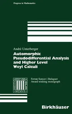 Automorphic Pseudodifferential Analysis and Higher Level Weyl Calculi (2003)