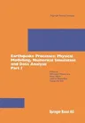 Earthquake Processes: Physical Modelling, Numerical Simulation and Data Analysis Part I (Softcover Reprint of the Original 1st 2002)