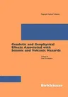 Geodetic and Geophysical Effects Associated with Seismic and Volcanic Hazards (2004)